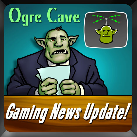 OgreCave Gaming News Update